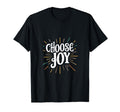 Choose Joy Inspirational Motivational T-Shirt - Unique Graphic for Adults - T-Shirt, Sweatshirt, Hoodie