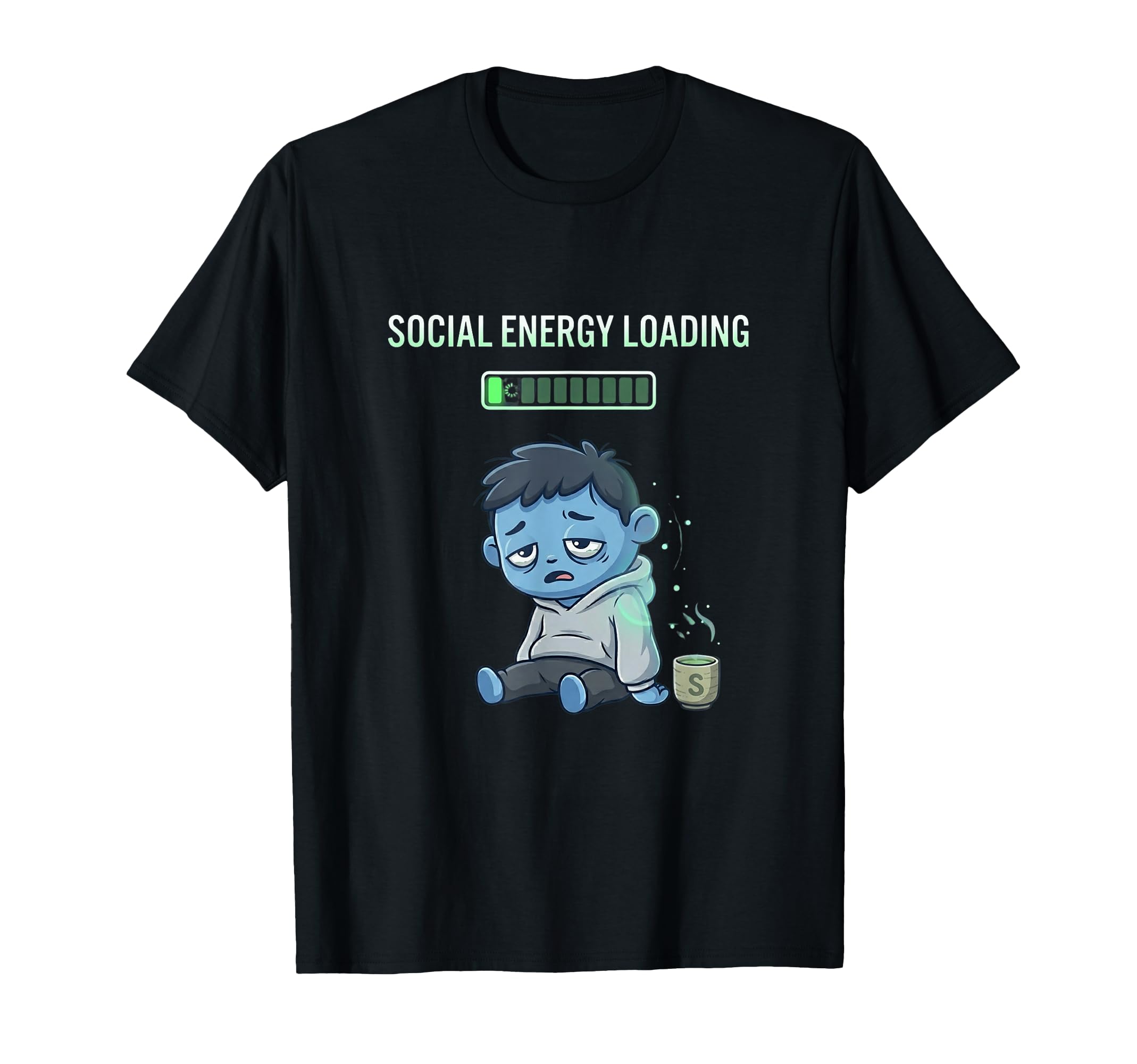 Social Energy Loading Funny T-Shirt - Streetwear Style for Adults - T-Shirt, Sweatshirt, Hoodie