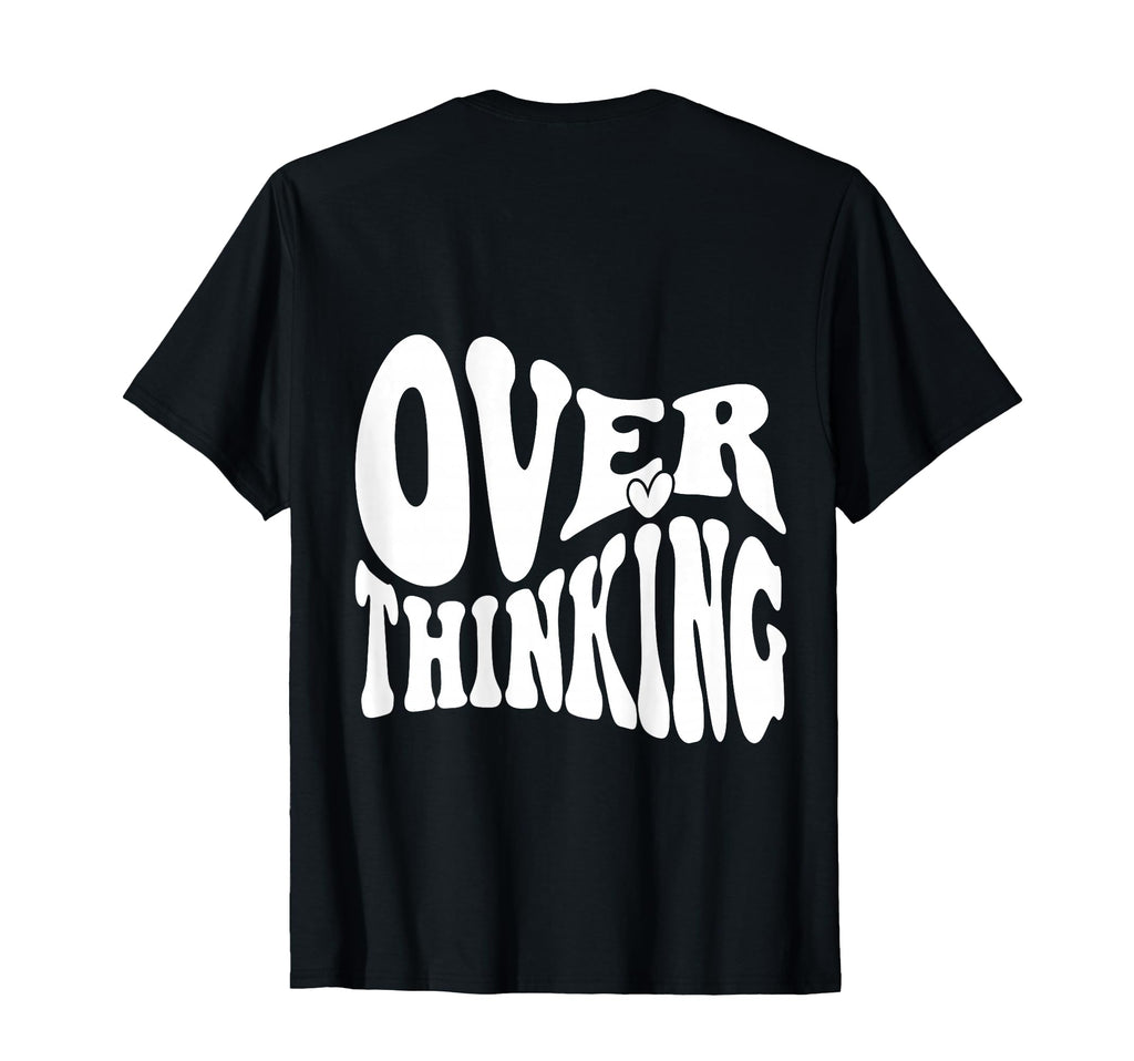 Overthinking Antisocial Over T-Shirt - Fun Novelty Design for Adults - T-Shirt, Sweatshirt, Hoodie