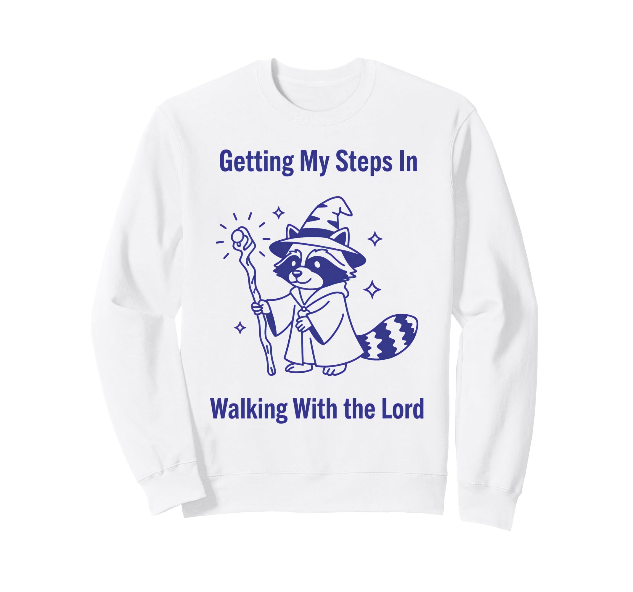 Getting My Steps Walking Lord Raccoon Sweatshirt - Streetwear Style Unisex - T-Shirt, Sweatshirt, Hoodie