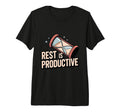 Rest Is Productive Anti Hustle T-Shirt - Streetwear Style for Adults - T-Shirt, Sweatshirt, Hoodie
