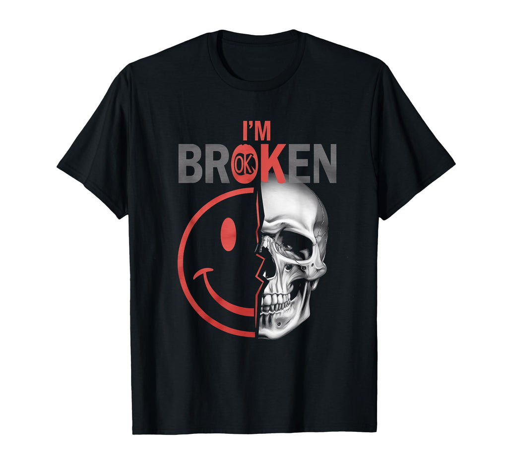 Im Ok Im Broken Invisible Illness Mental T-Shirt - Unique Graphic Unisex - T-Shirt, Sweatshirt, Hoodie