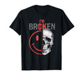 Im Ok Im Broken Invisible Illness Mental T-Shirt - Unique Graphic Unisex - T-Shirt, Sweatshirt, Hoodie