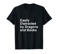 Easily Distracted Dragons And Books T-Shirt - Novelty Apparel Unisex - T-Shirt, Sweatshirt, Hoodie