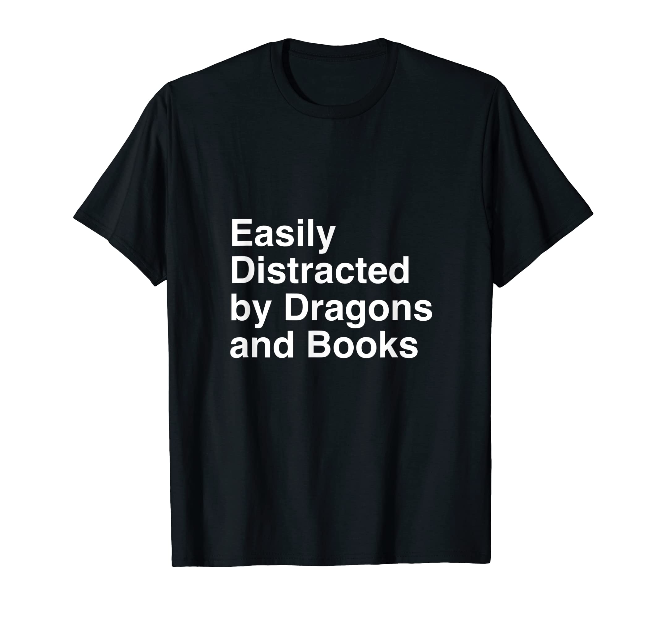Easily Distracted Dragons And Books T-Shirt - Novelty Apparel Unisex - T-Shirt, Sweatshirt, Hoodie