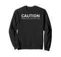 Book Lover Funny Bookworm Caution Sweatshirt - Graphic Print Men Women - T-Shirt, Sweatshirt, Hoodie