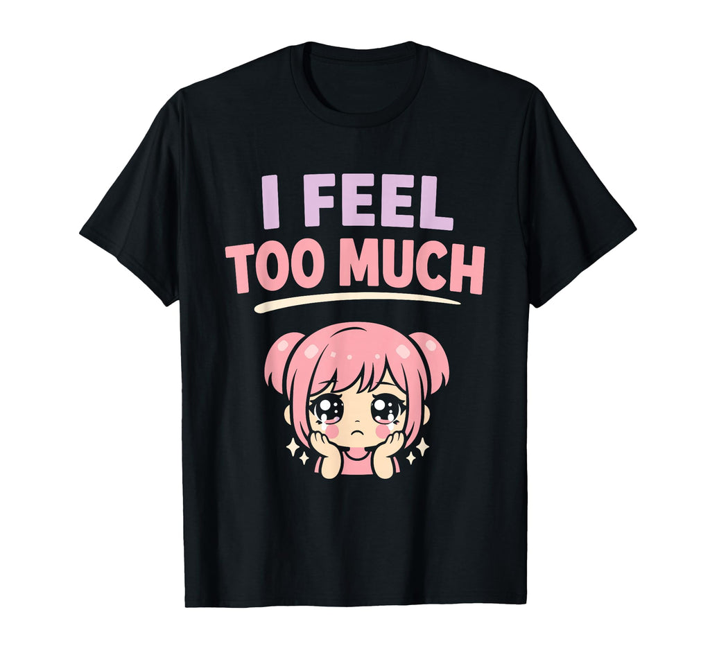 Anime Anxiety Overthinking Weeb T-Shirt - Streetwear Style for Adults - T-Shirt, Sweatshirt, Hoodie