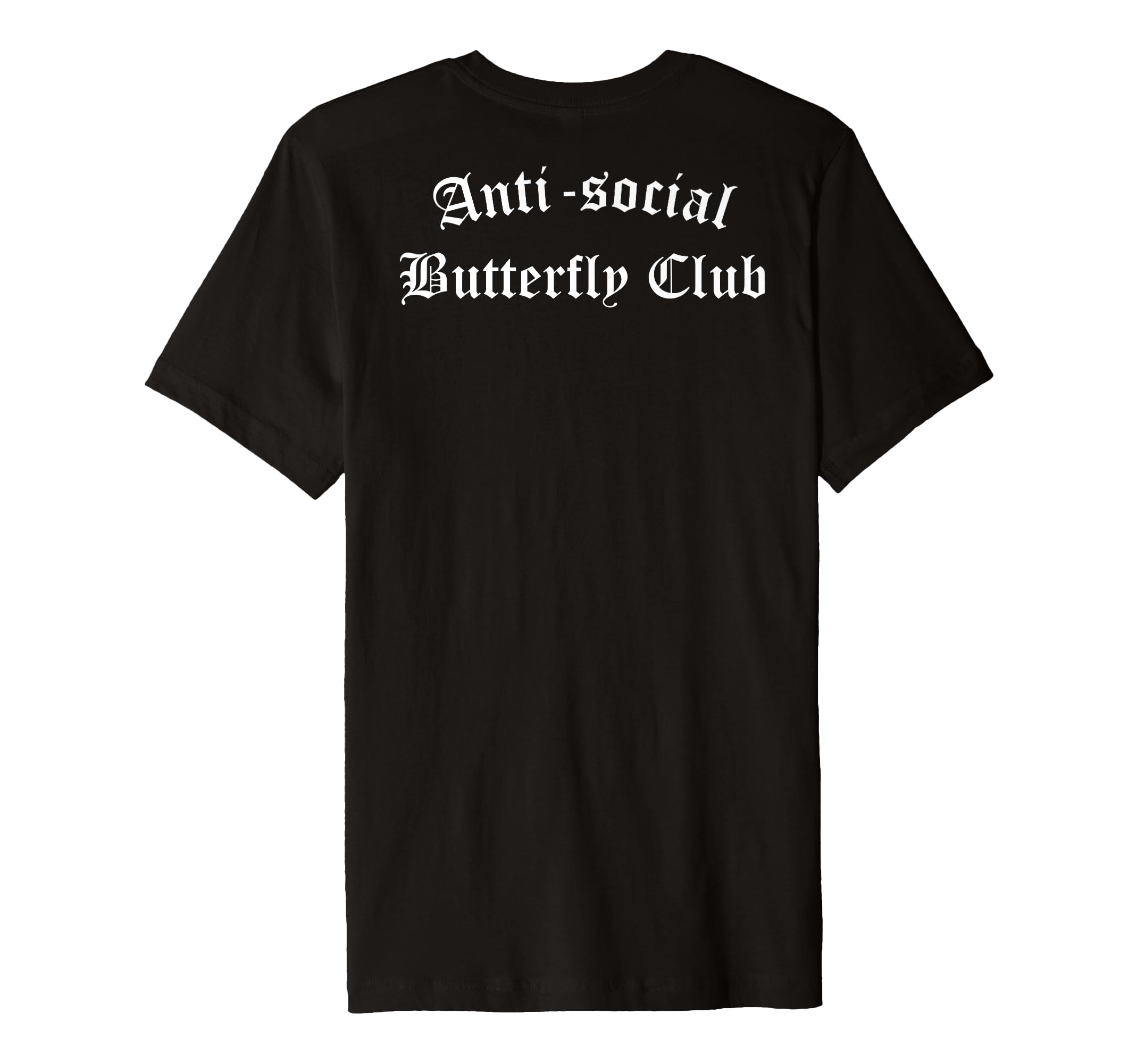 Anti Social Butterfly Club Antisocial T-Shirt - Fun Novelty Design Unisex - T-Shirt, Sweatshirt, Hoodie