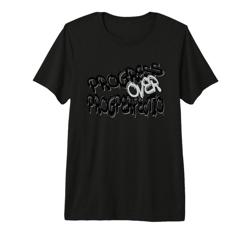 Progress Over Perfection Motivational Tri T-Shirt - Unique Graphic Unisex - T-Shirt, Sweatshirt, Hoodie