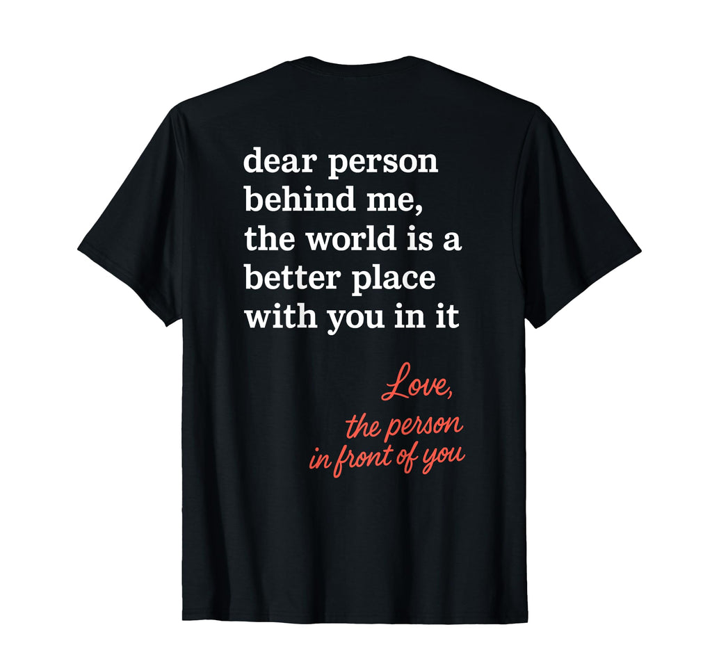 You Are Enough Dear Person Behind Me T-Shirt - Graphic Print for Adults - T-Shirt, Sweatshirt, Hoodie