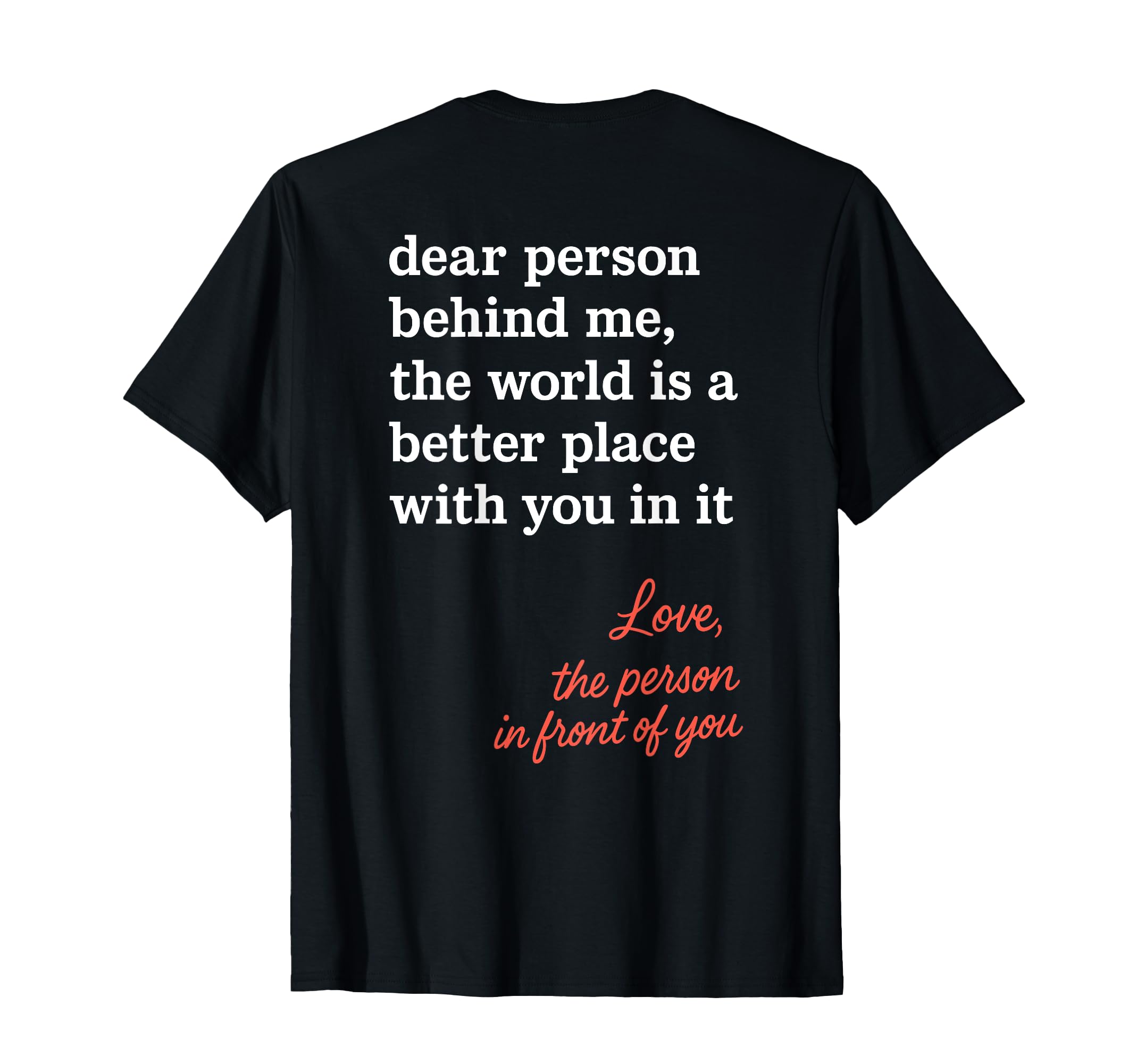 You Are Enough Dear Person Behind Me T-Shirt - Graphic Print for Adults - T-Shirt, Sweatshirt, Hoodie