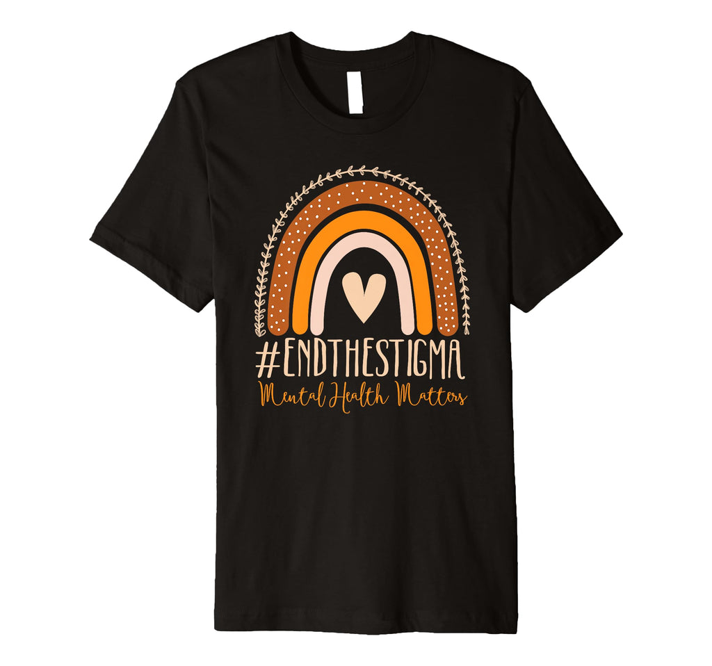 Mental Health Matters End Stigma Rainbow T-Shirt - Unique Graphic Unisex - T-Shirt, Sweatshirt, Hoodie