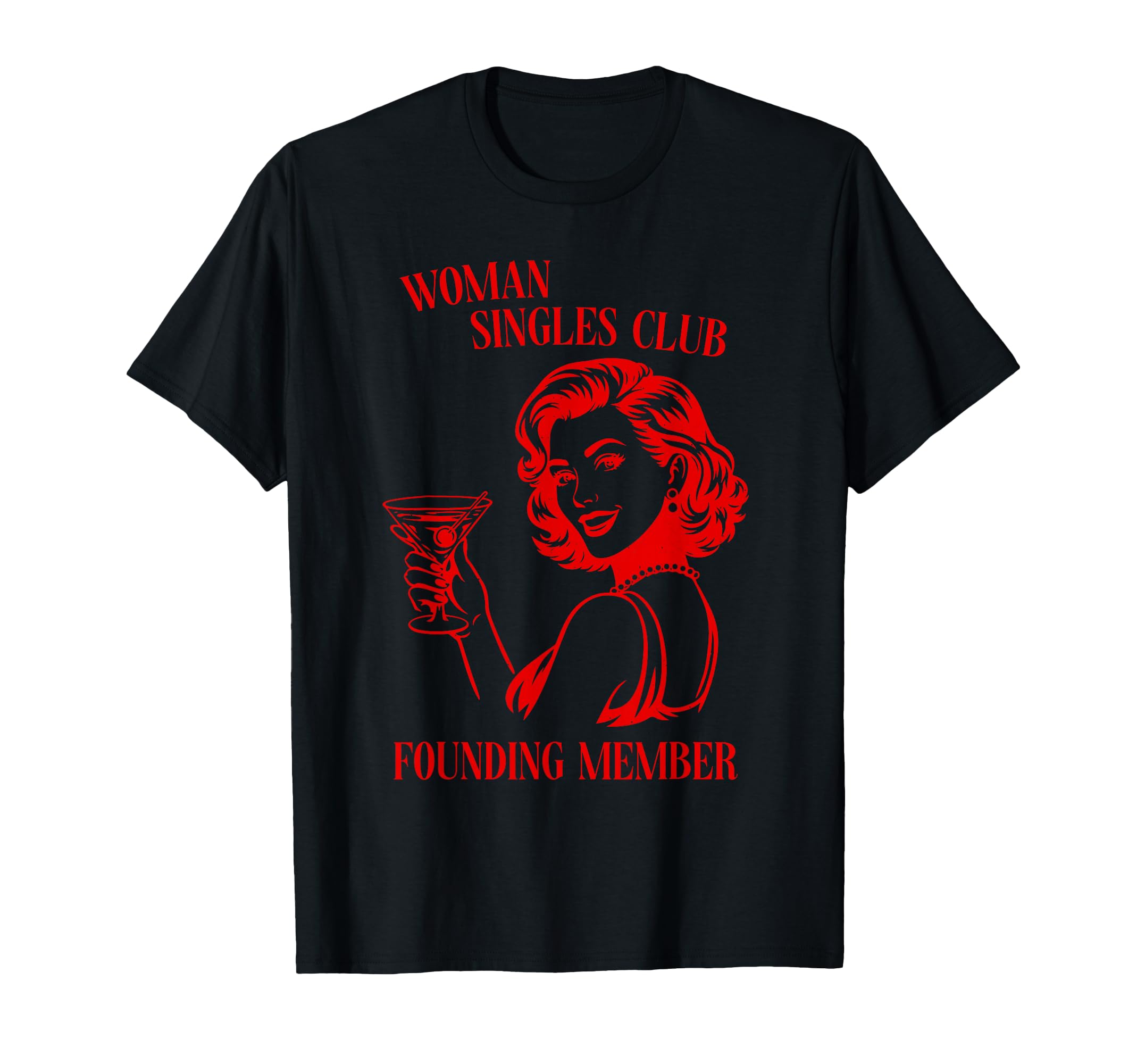 Valentines Day Singles Club Founding T-Shirt - Casual Everyday Wear Unisex - T-Shirt, Sweatshirt, Hoodie