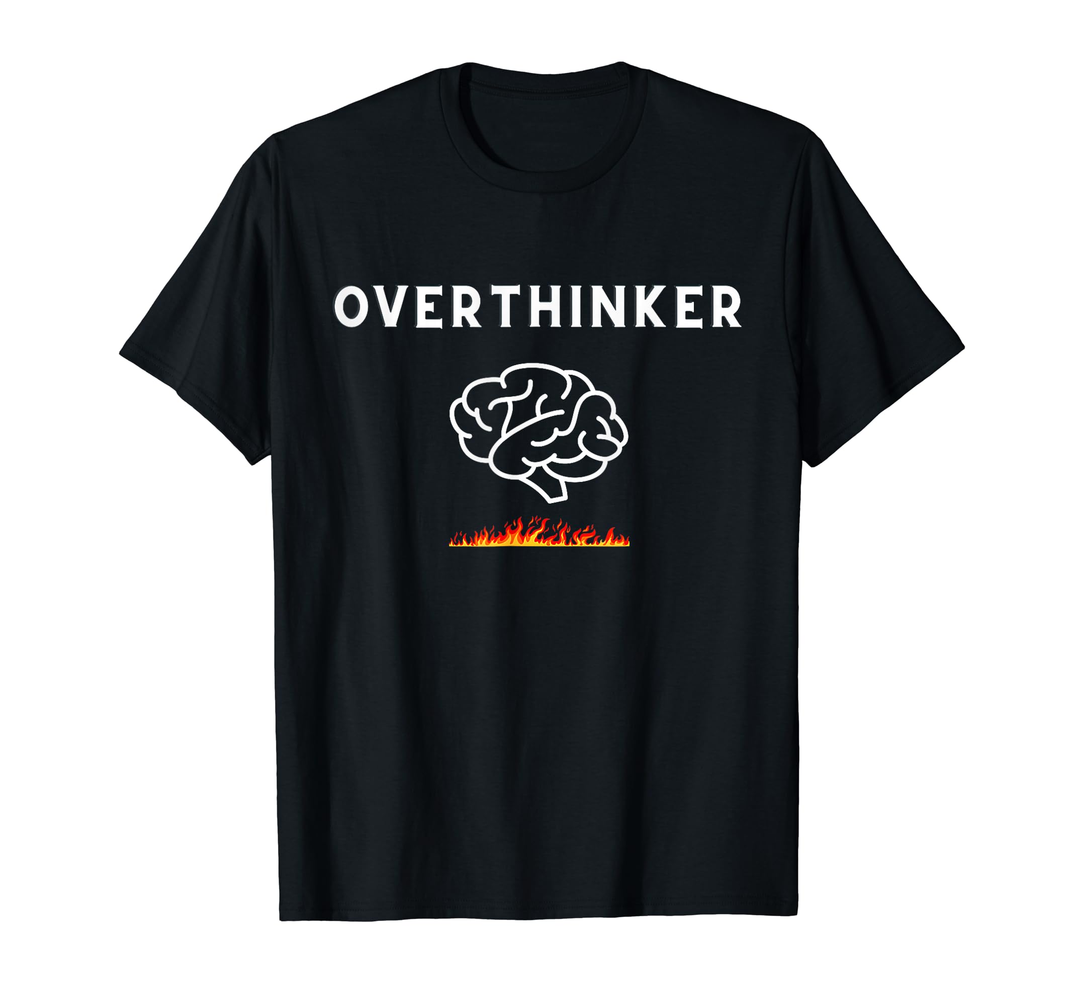 Unique Overthinker Picture Brain And Fire T-Shirt - Custom Art Print Unisex - T-Shirt, Sweatshirt, Hoodie