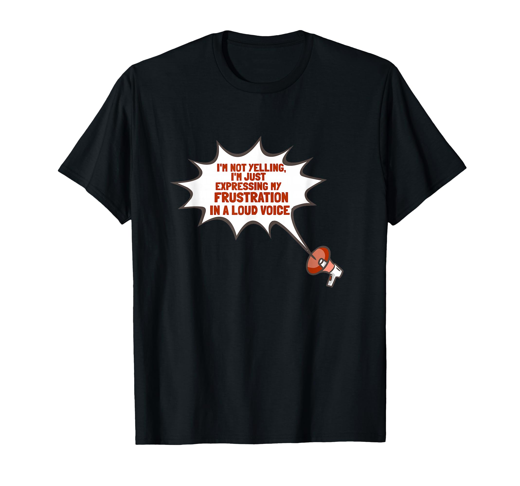Im Expressing My Frustration Loud T-Shirt - Trendy Graphic for Adults - T-Shirt, Sweatshirt, Hoodie