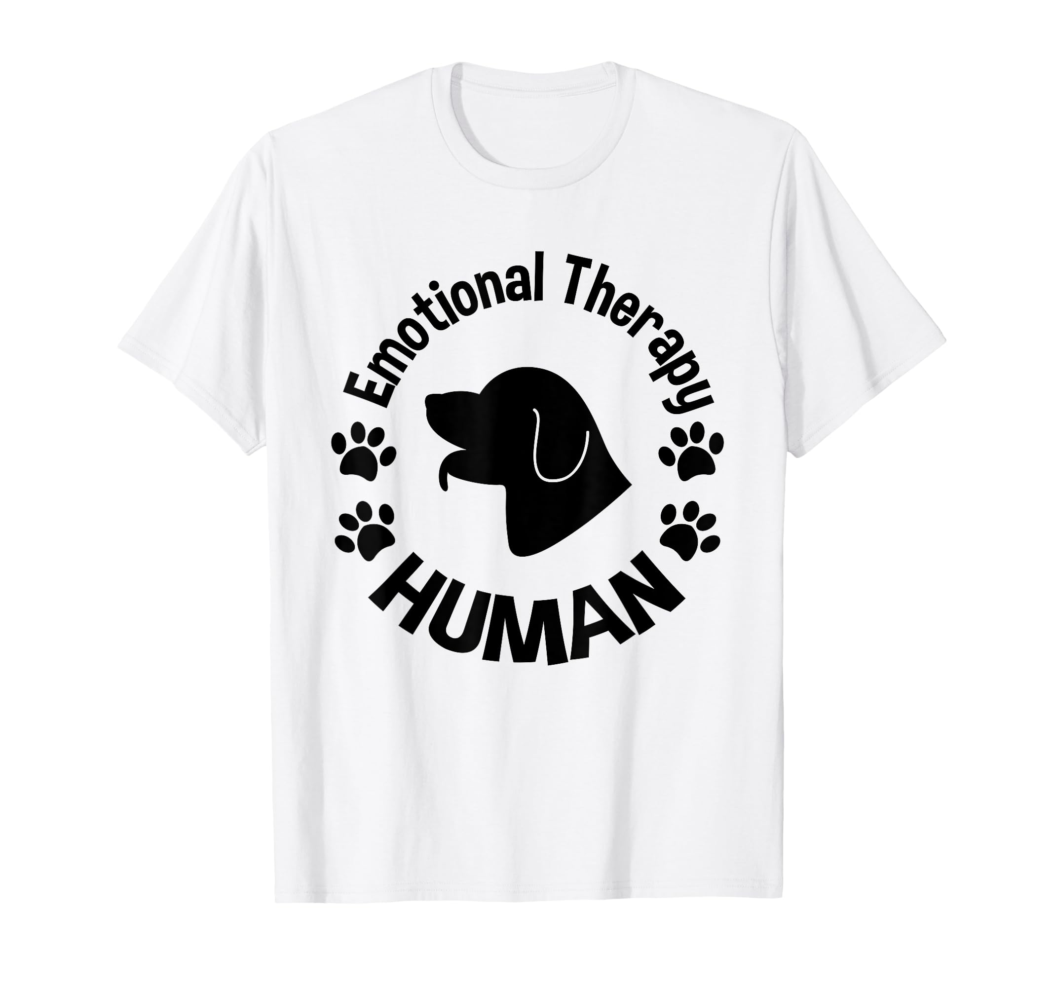 Emotional Therapy Human Dog Lovers Doggie T-Shirt - Novelty Apparel Unisex - T-Shirt, Sweatshirt, Hoodie