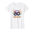 80Th Birthday Gift Living Plot Twist T-Shirt - Aesthetic Graphic Men Women - T-Shirt, Sweatshirt, Hoodie