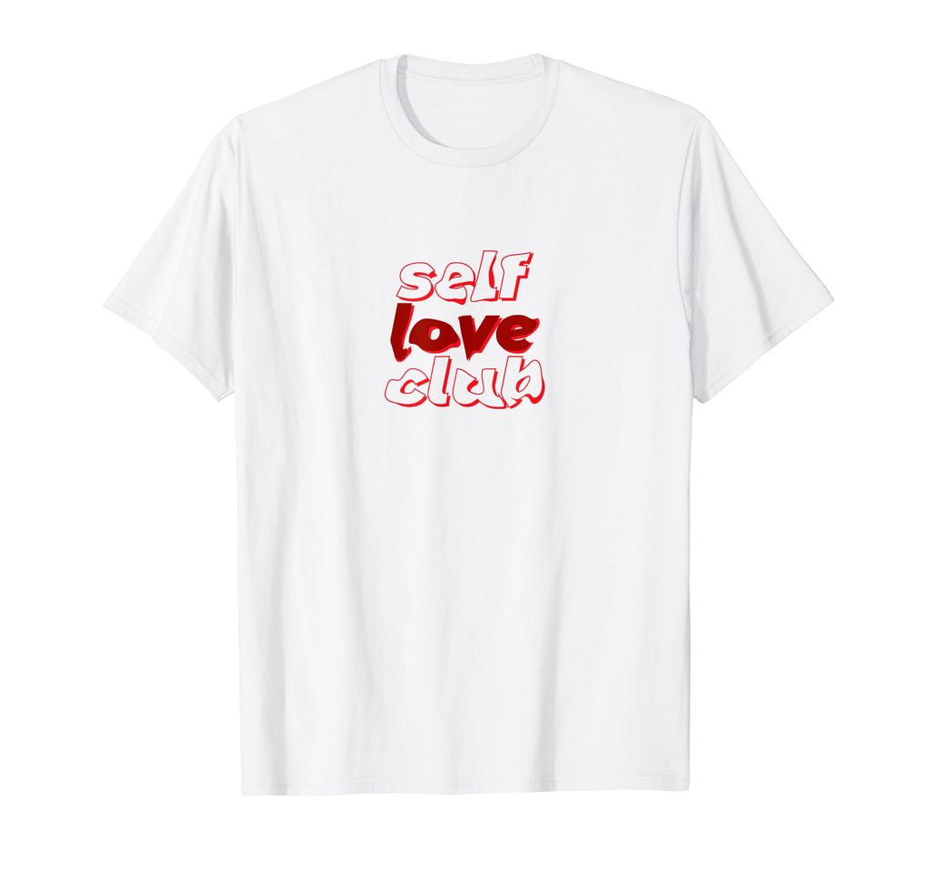 Self Love Club T-Shirt - Custom Art Print Men Women - T-Shirt, Sweatshirt, Hoodie