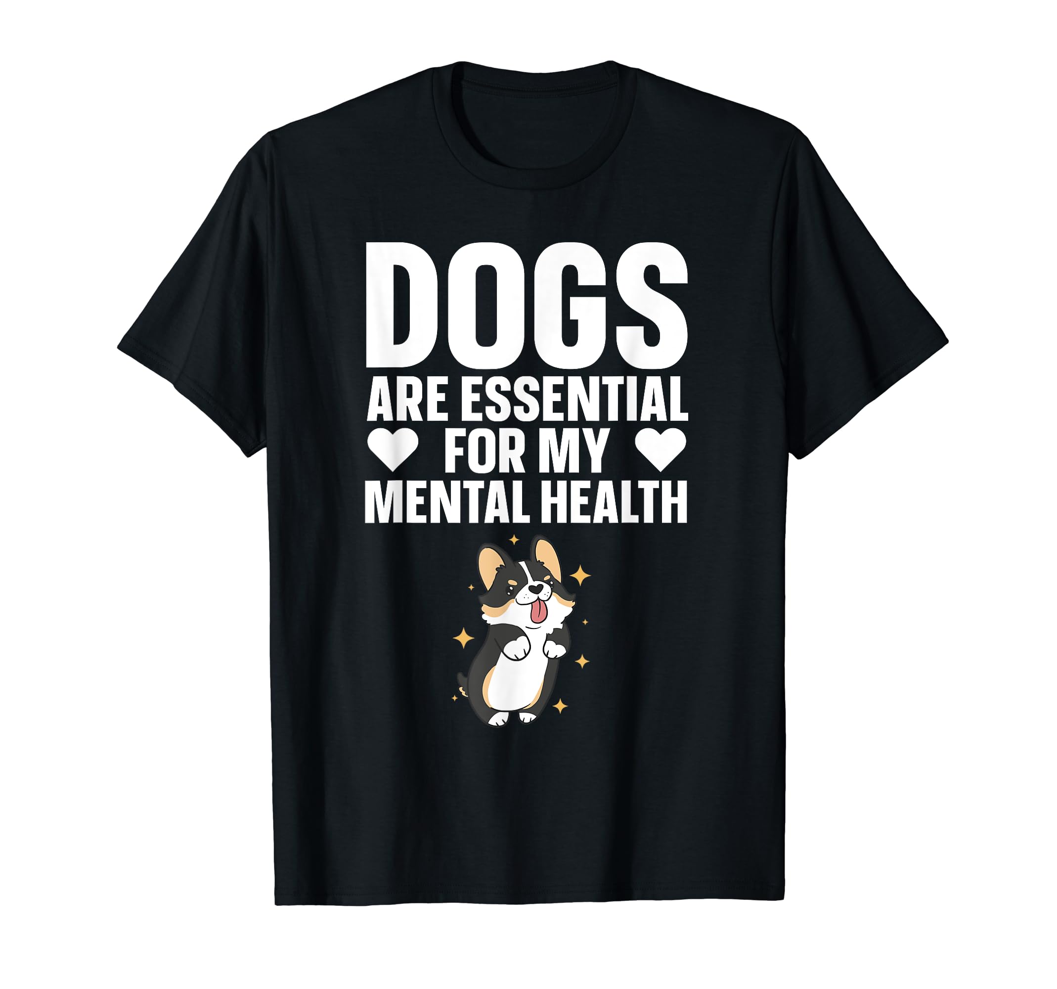 Dogs Are My Mental Health T-Shirt - Custom Art Print Men Women - T-Shirt, Sweatshirt, Hoodie