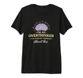 Im Overthinker Ive Already Worried T-Shirt - Minimalist Print Men Women - T-Shirt, Sweatshirt, Hoodie