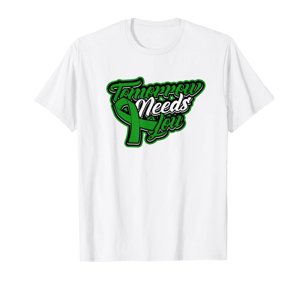 Tomorrow Needs You Green Ribbon Mental T-Shirt - Graphic Print Men Women - T-Shirt, Sweatshirt, Hoodie