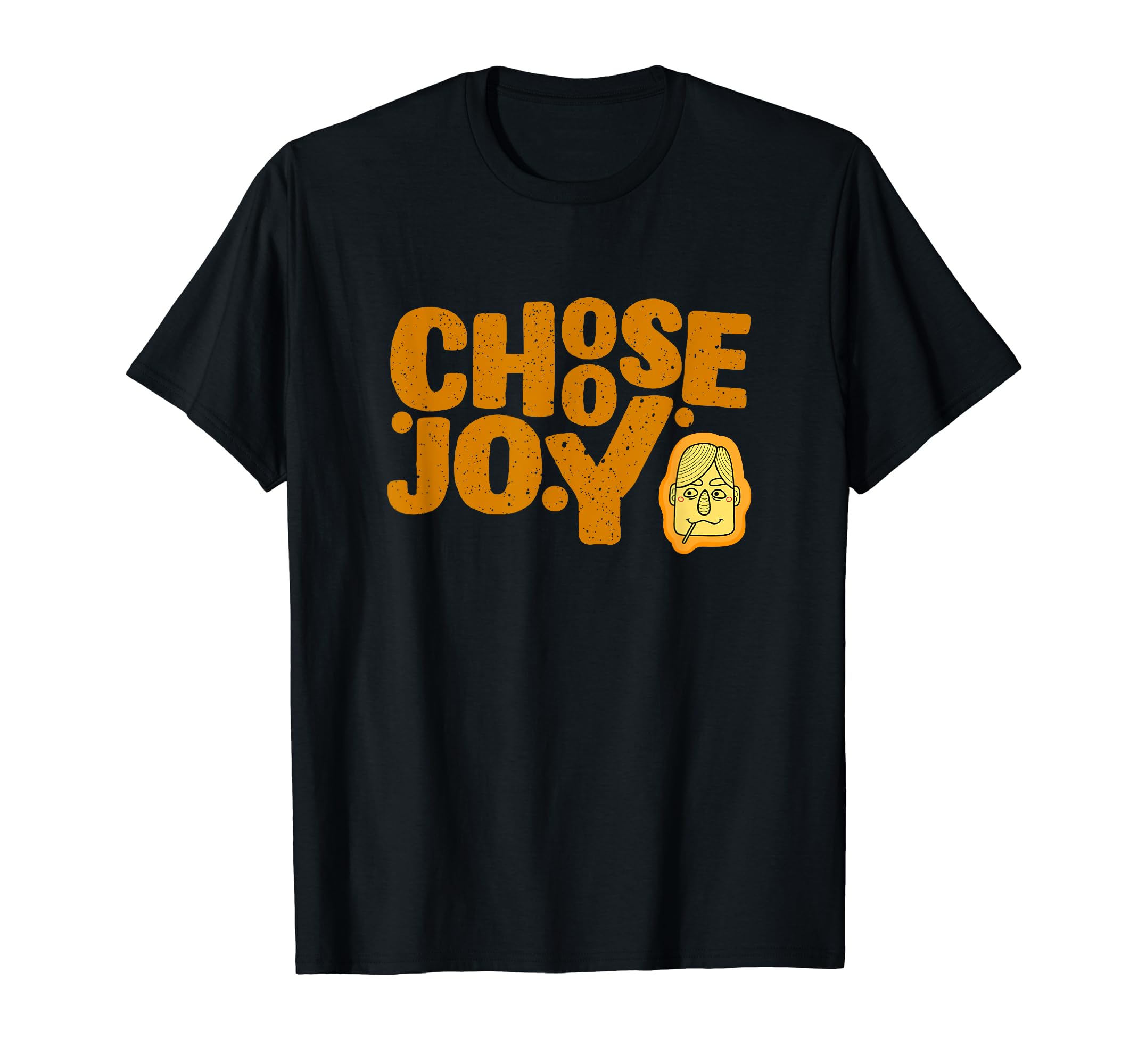 Choose Joy Inspiration T-Shirt - Trendy Graphic Men Women - T-Shirt, Sweatshirt, Hoodie