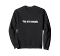 Dear Person Behind Me You Make World Sweatshirt - Trendy Graphic Unisex - T-Shirt, Sweatshirt, Hoodie