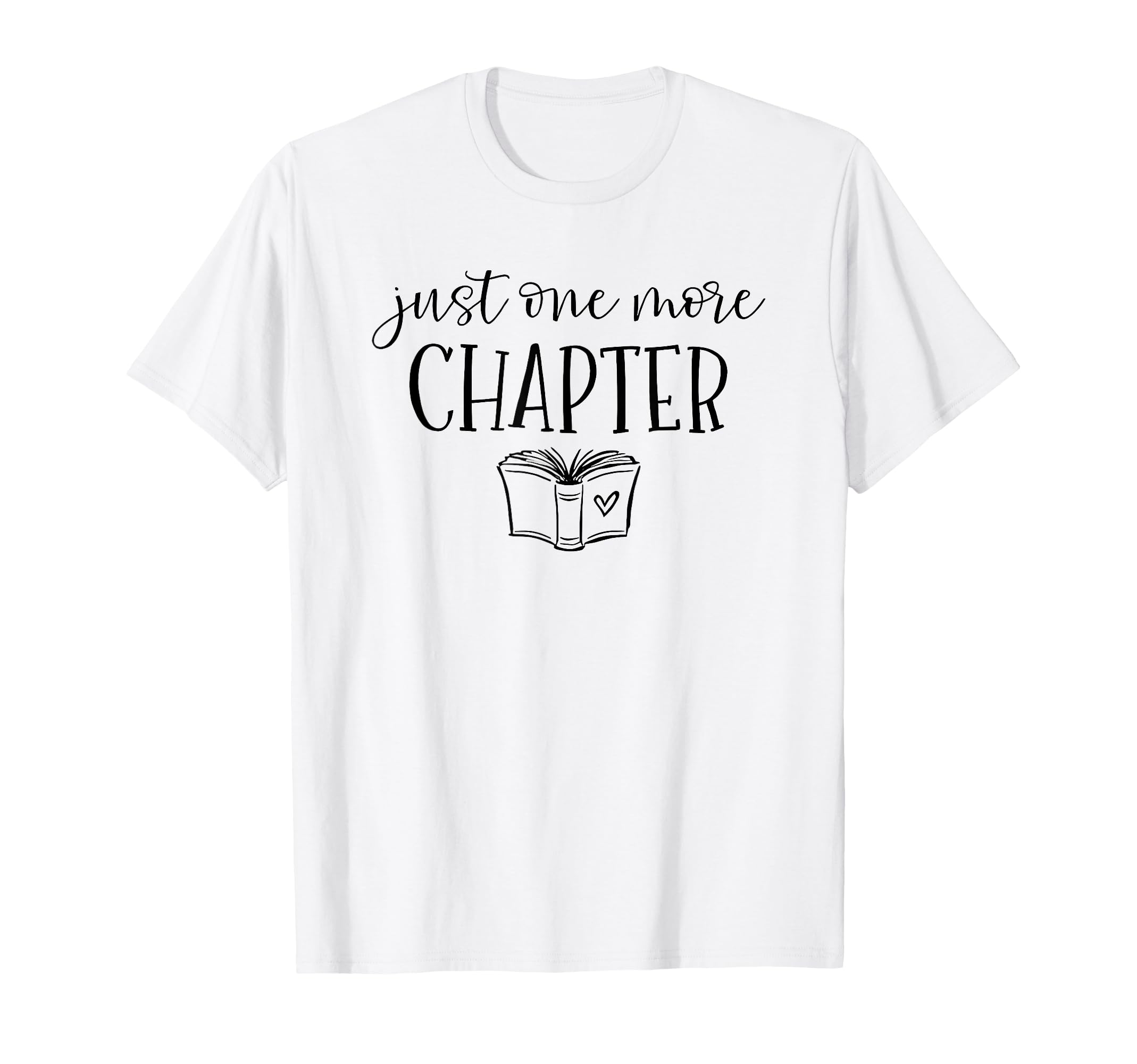 Just One More Chapter Teacher Book Sweatshirt - Streetwear Style Men Women - T-Shirt, Sweatshirt, Hoodie