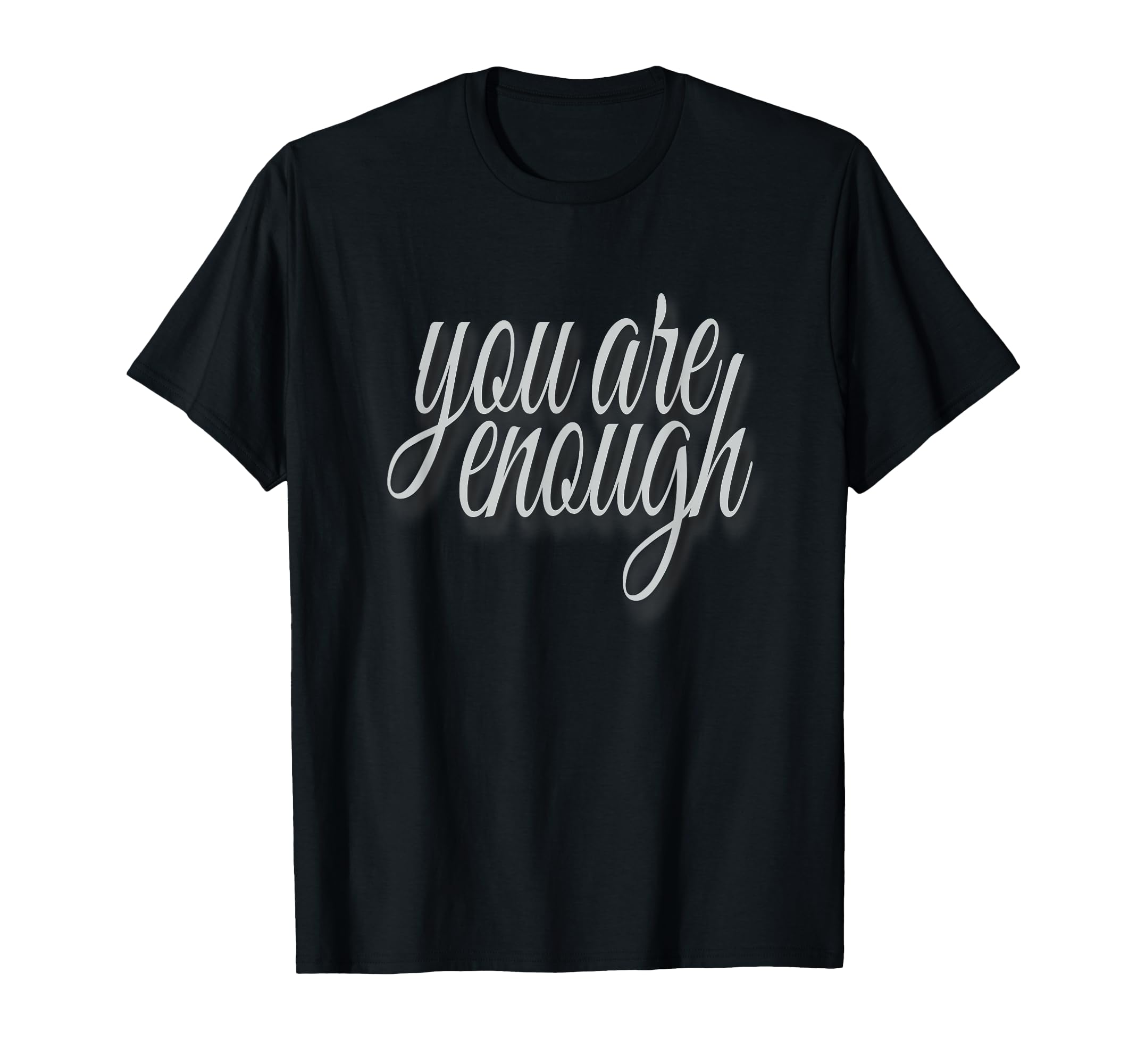 You Are Enough Inspirational Minimal T-Shirt - Unique Graphic for Adults - T-Shirt, Sweatshirt, Hoodie