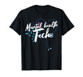 Mental Health Tech Healthcare Worker T-Shirt - Custom Art Print Men Women - T-Shirt, Sweatshirt, Hoodie