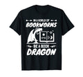 World Bookworms Be Book Dragon Librarian T-Shirt - Graphic Print for Adults - T-Shirt, Sweatshirt, Hoodie
