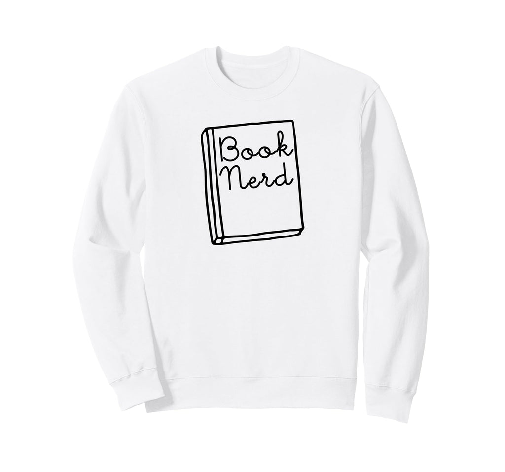 Book Nerd Title Reading Novel Sweatshirt - Trendy Graphic for Adults - T-Shirt, Sweatshirt, Hoodie
