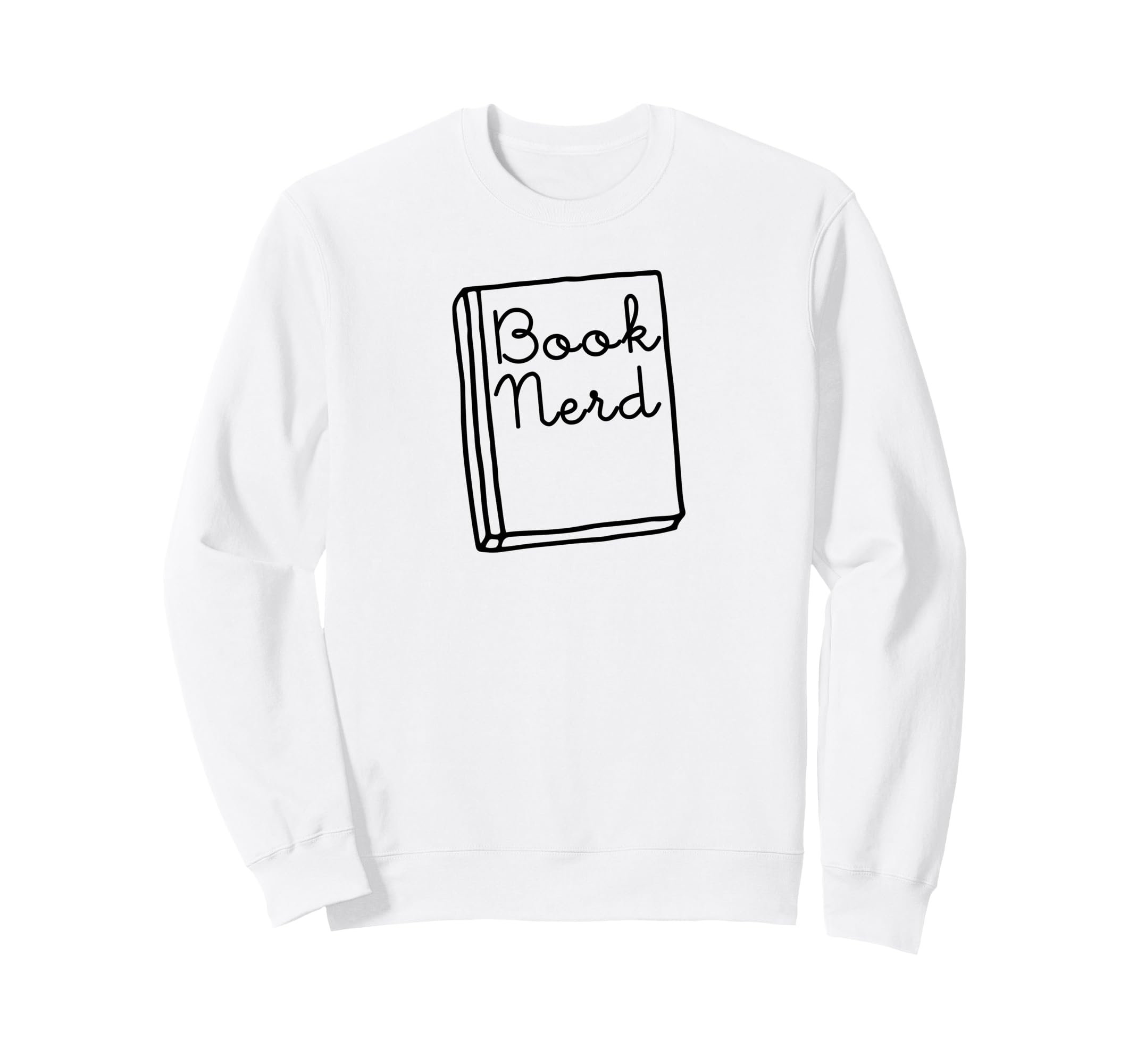 Book Nerd Title Reading Novel Sweatshirt - Trendy Graphic for Adults - T-Shirt, Sweatshirt, Hoodie