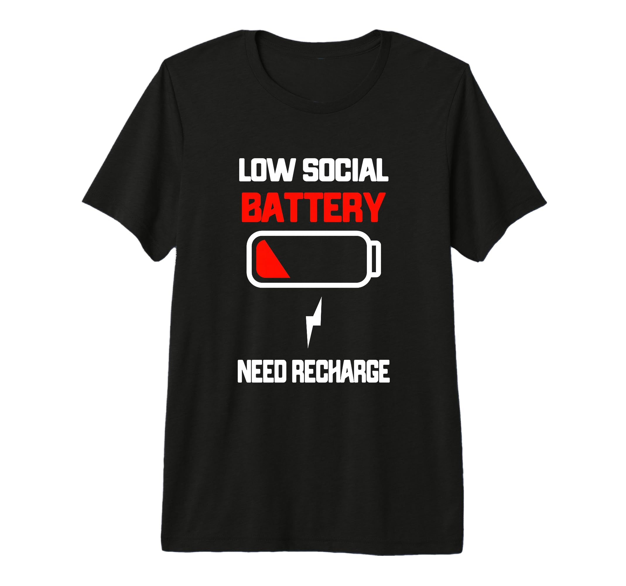 Low Social Battery Need Recharge T-Shirt - Trendy Graphic Men Women - T-Shirt, Sweatshirt, Hoodie