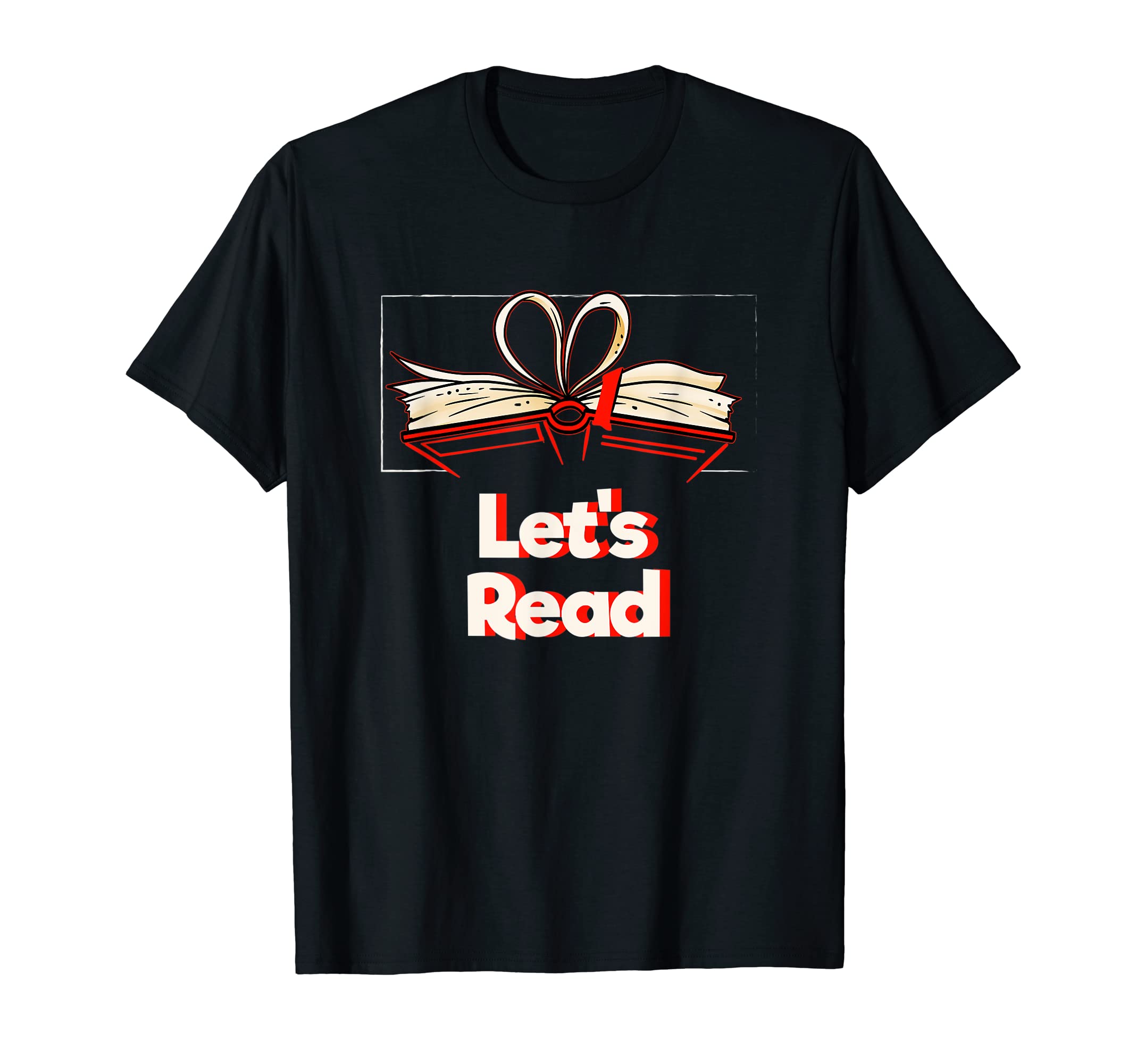 Lets Read Bookworm Reading Book Lover T-Shirt - Graphic Print Unisex - T-Shirt, Sweatshirt, Hoodie