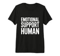 Emotional Support Human Tri Blend T-Shirt - Unique Graphic Men Women - T-Shirt, Sweatshirt, Hoodie