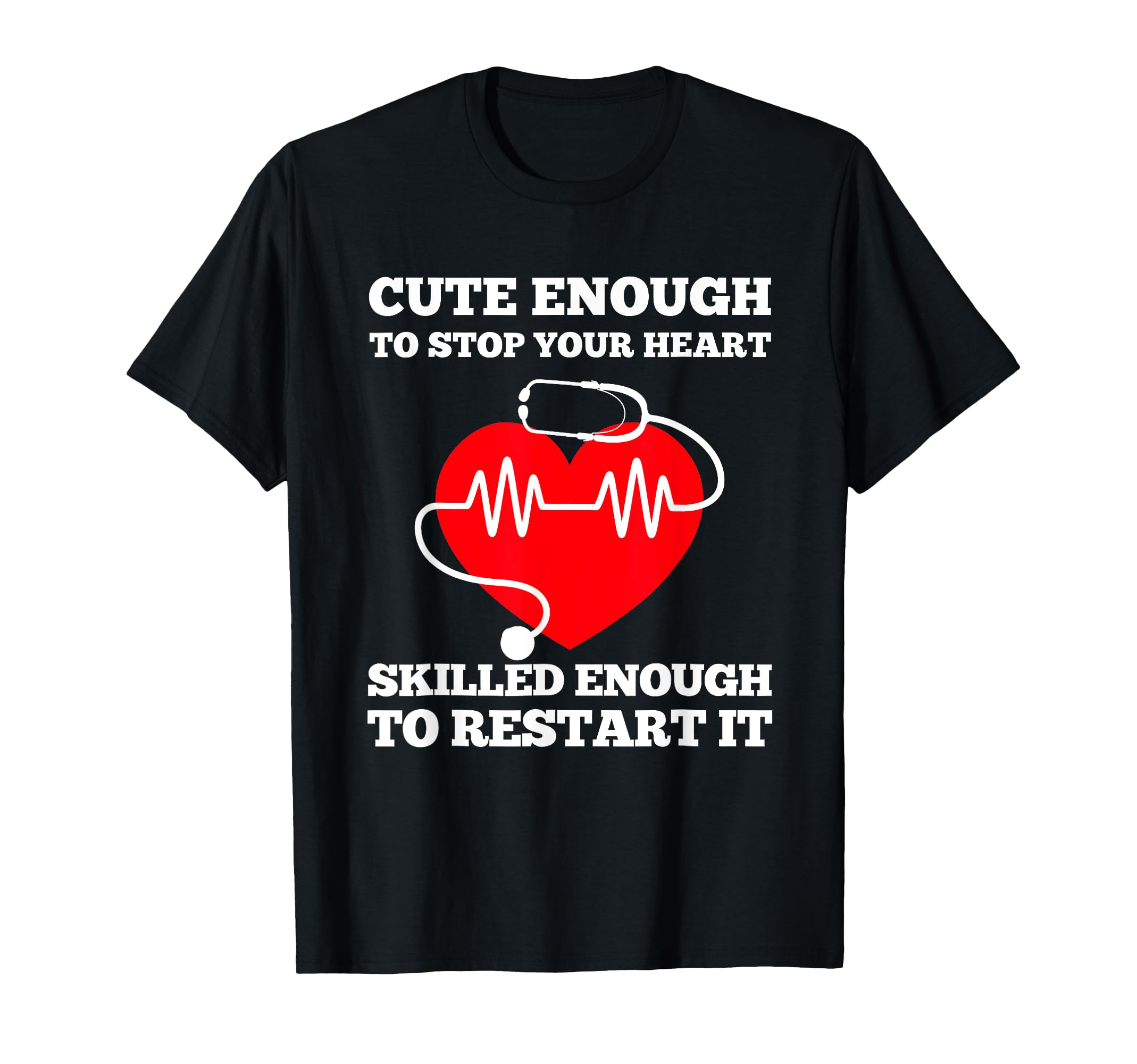 Enough To Stop Your Heart Skilled T-Shirt - Aesthetic Graphic Men Women - T-Shirt, Sweatshirt, Hoodie