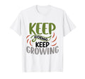 Keep Going Keep Growing Motivational T-Shirt - Novelty Apparel for Adults - T-Shirt, Sweatshirt, Hoodie