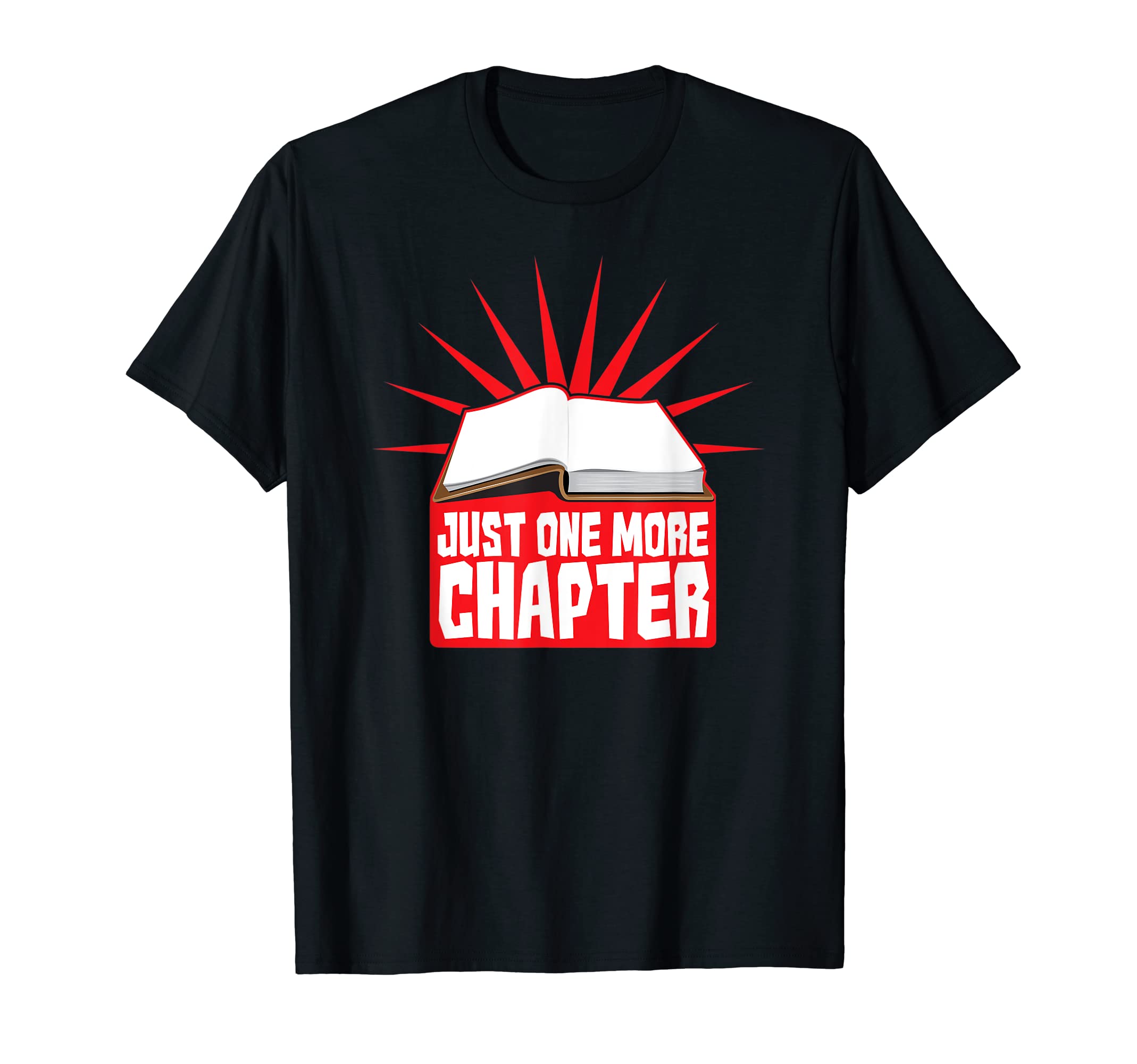 Just One More Chapter T-Shirt - Trendy Graphic for Adults - T-Shirt, Sweatshirt, Hoodie