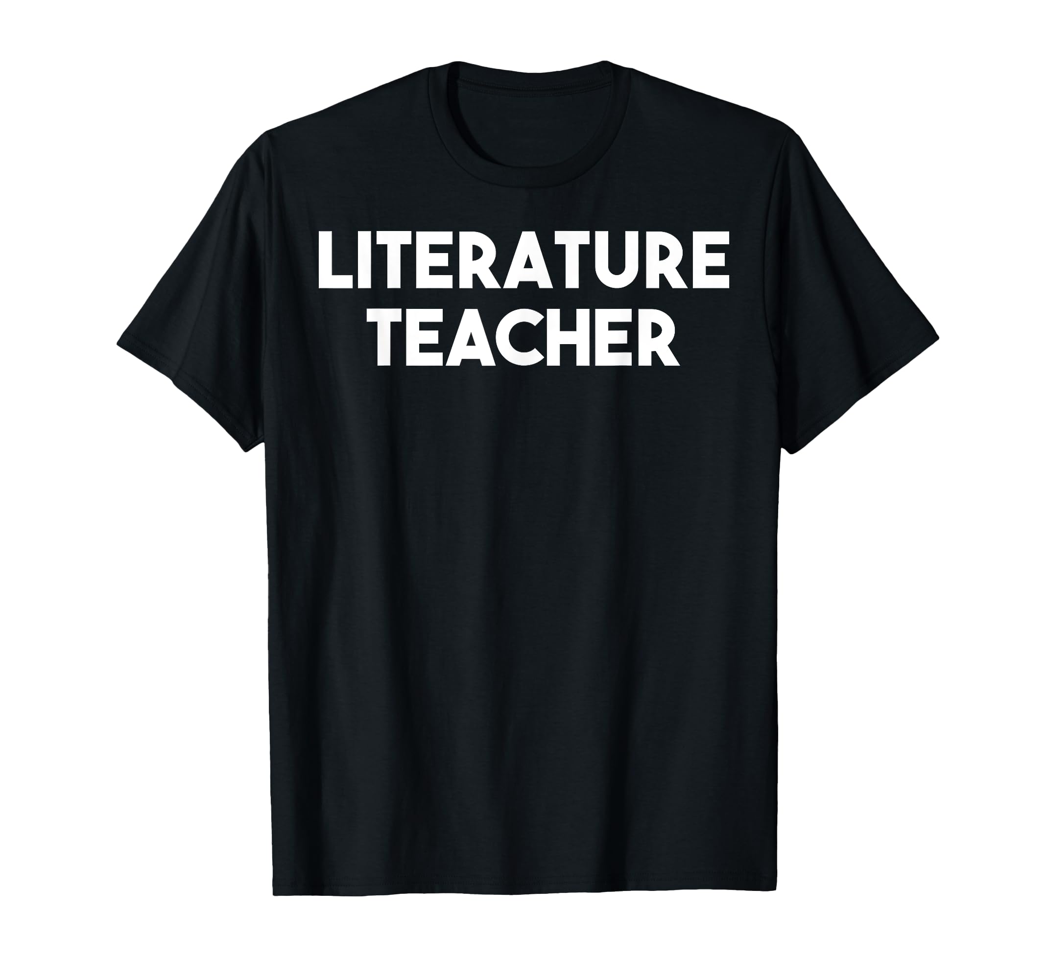 Literature Teacher T-Shirt - Casual Everyday Wear for Adults - T-Shirt, Sweatshirt, Hoodie