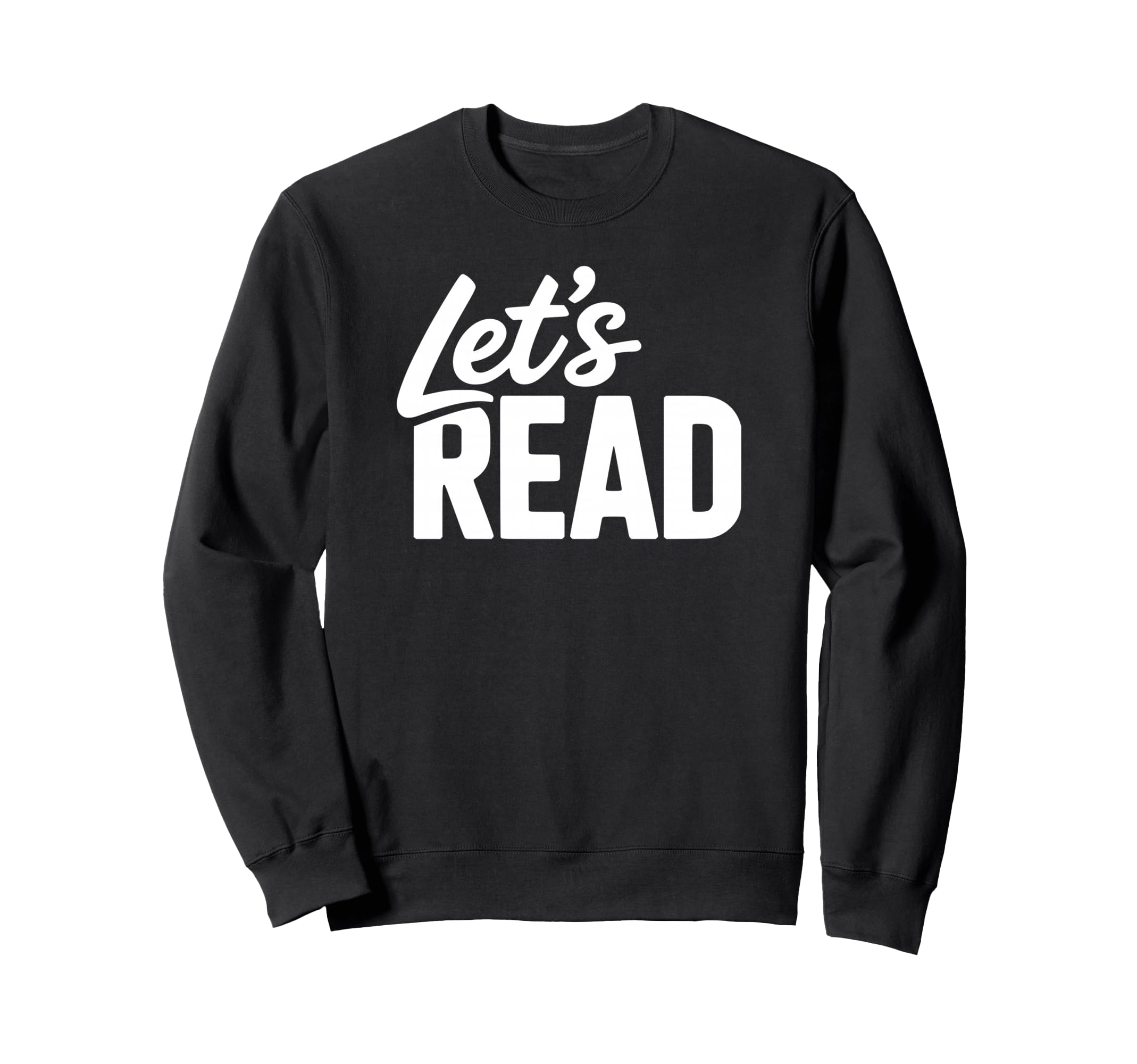 Lets Read Book Nerd Reading Sweatshirt - Trendy Graphic for Adults - T-Shirt, Sweatshirt, Hoodie