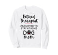 Funny Retired Therapist Dog Sweatshirt - Casual Everyday Wear Men Women - T-Shirt, Sweatshirt, Hoodie