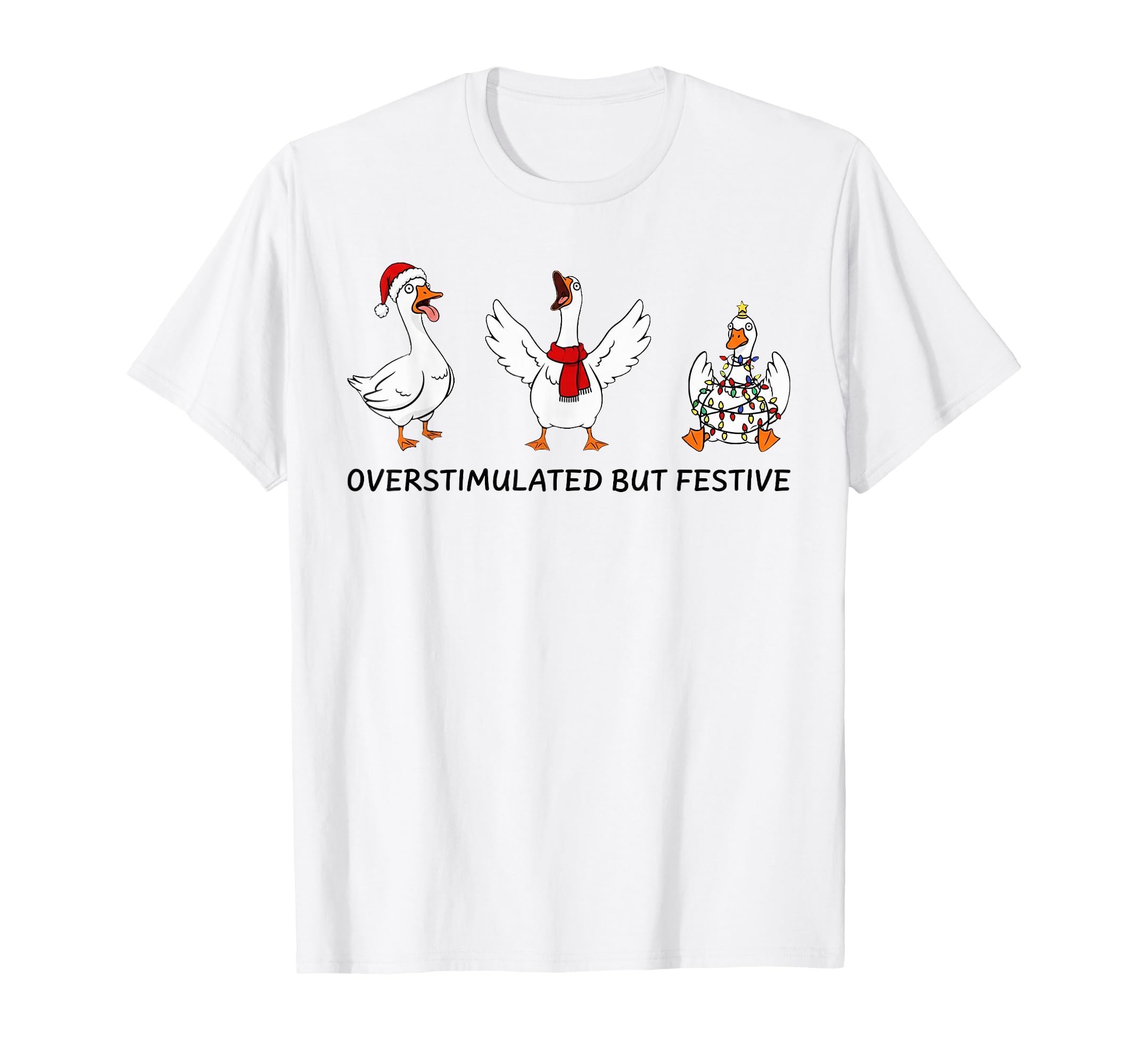 Overstimulated But Festive Funny T-Shirt - Fun Novelty Design for Adults - T-Shirt, Sweatshirt, Hoodie