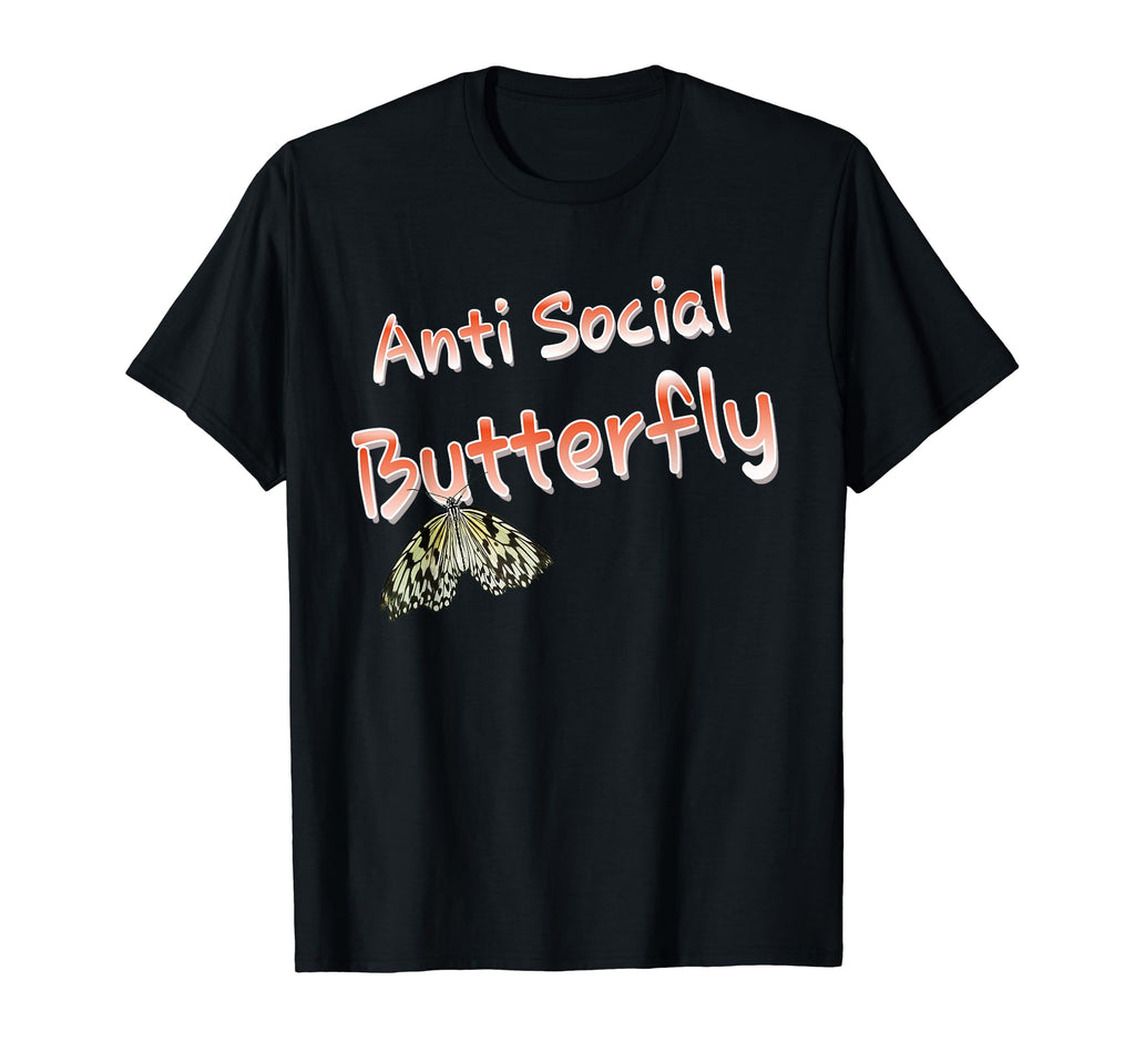 Anti Social Butterfly Funny T-Shirt - Casual Everyday Wear Unisex - T-Shirt, Sweatshirt, Hoodie