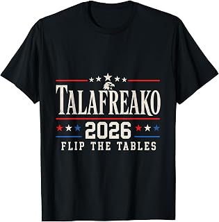 Tables Texas State Campaign Tee Talafreako T-Shirt Unisex T-shirt, Sweatshirt, Hoodie, Long Sleeve Tee - T-Shirt, Sweatshirt, Hoodie