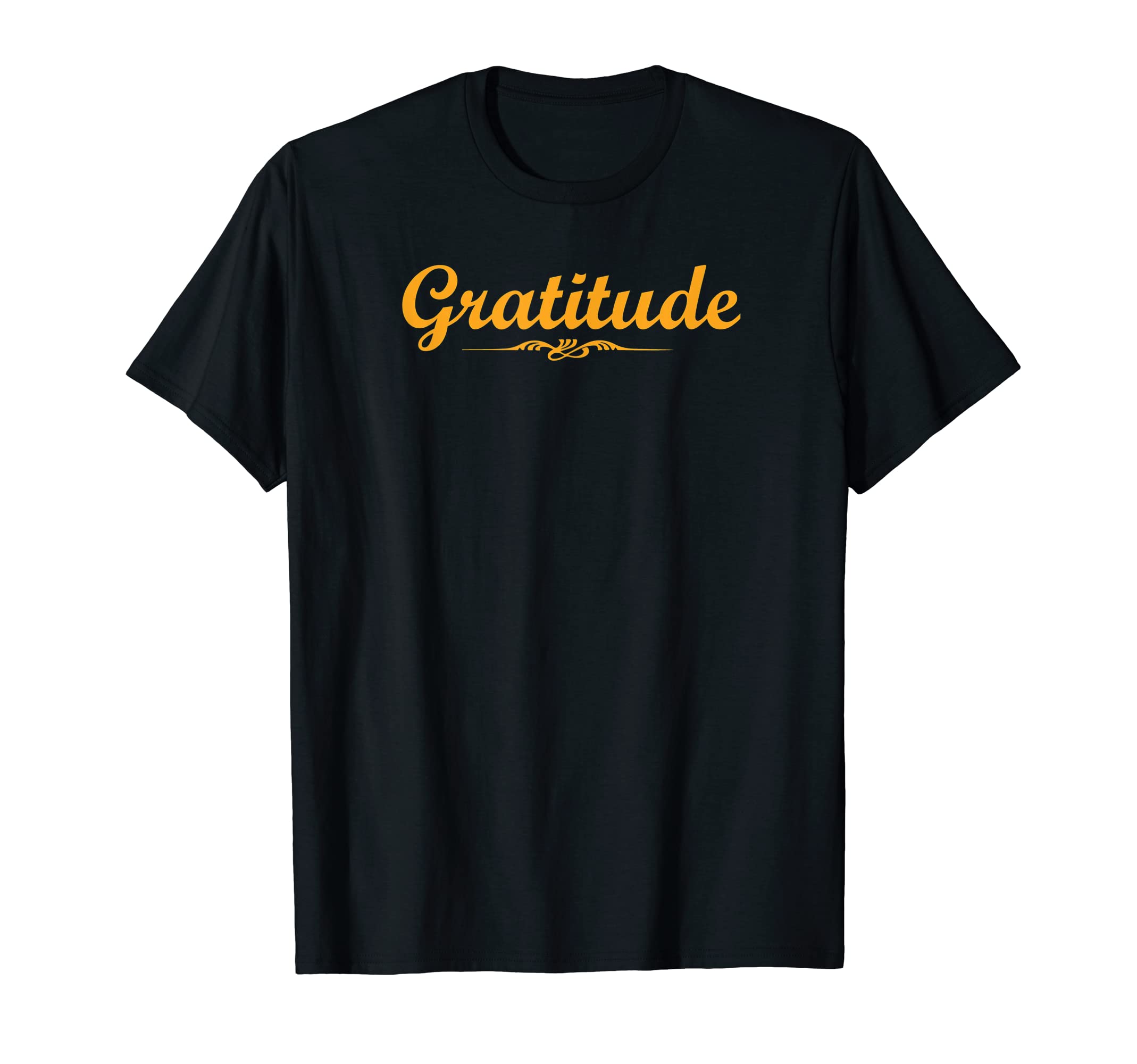 Gratitude Everyday Be Grateful Be T-Shirt - Casual Everyday Wear Men Women - T-Shirt, Sweatshirt, Hoodie