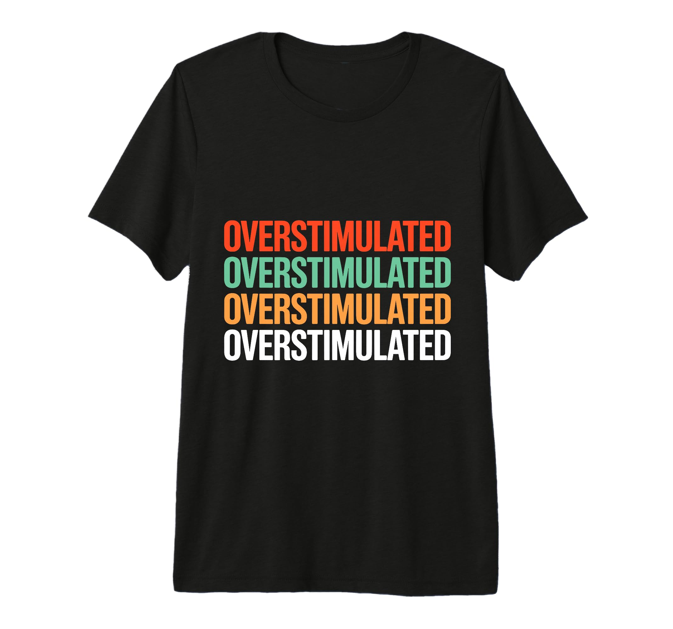 Neurodiverse Overstimulated Mental T-Shirt - Minimalist Print for Adults - T-Shirt, Sweatshirt, Hoodie