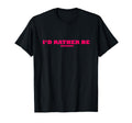 Id Rather Be Reading Book Lover Funny T-Shirt - Graphic Print for Adults - T-Shirt, Sweatshirt, Hoodie
