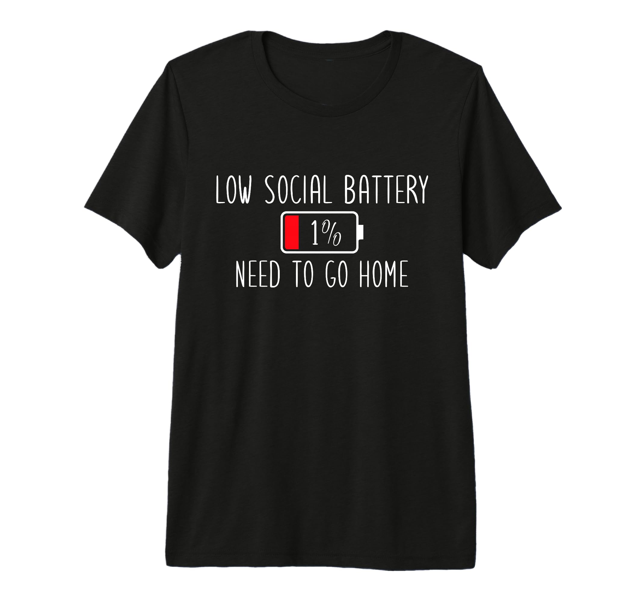 Low Social Battery I Need To Go Home T-Shirt - Unique Graphic for Adults - T-Shirt, Sweatshirt, Hoodie