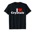 I Love Crystals I Heart Crystals T-Shirt - Novelty Apparel Men Women - T-Shirt, Sweatshirt, Hoodie